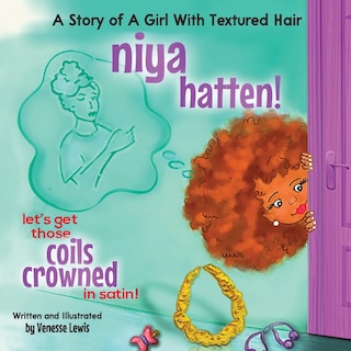 Front cover_Niya Hatten! Lets get those coils crowned in Satin!