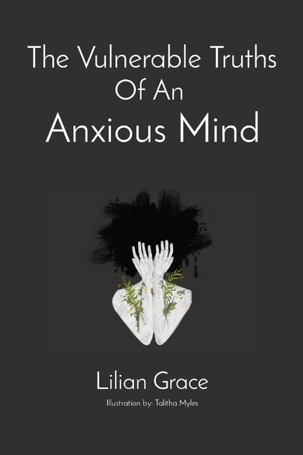 Front cover_The Vulnerable Truths Of An Anxious Mind