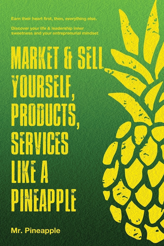 Couverture_Market & Sell yourself, products, services like a pineapple