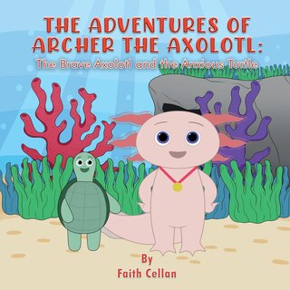 Couverture_The Adventures of Archer the Axolotl