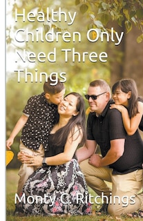 Couverture_Healthy Children Only Need Three Things