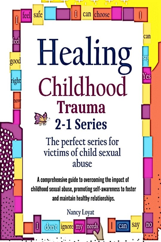 Healing Childhood Trauma 2-1 Series: The Perfect Series For Victims Of ...