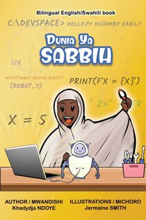 Front cover_Dunia Ya Sabbih (The World of Sabbih) Bilingual English - Swahili Children's Book