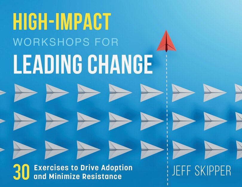 Front cover_High-Impact Workshops For Leading Change