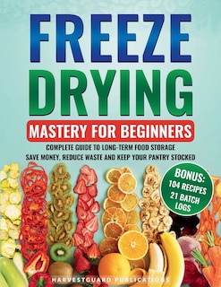 Front cover_Freeze Drying Mastery For Beginners