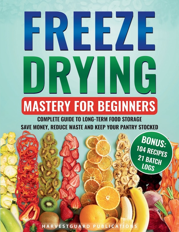 Front cover_Freeze Drying Mastery For Beginners