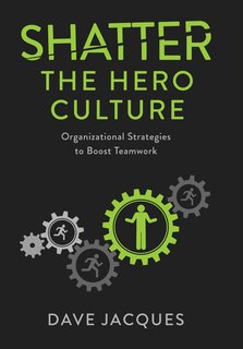 Front cover_Shatter the Hero Culture