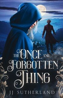 Front cover_The Once and Forgotten Thing