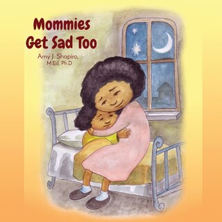 Front cover_Mommies Get Sad Too