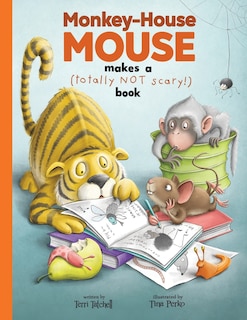 Front cover_Monkey-House Mouse makes a (totally NOT scary) book