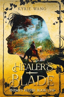 Front cover_Healer's Blade (Enemy's Keeper Book 1)
