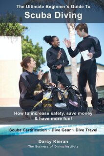 Couverture_The Ultimate Beginner's Guide To Scuba Diving