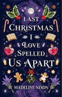 Front cover_Last Christmas I Love-Spelled Us Apart