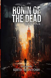 Front cover_Ronin of the Dead: Book Four