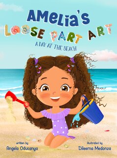 Couverture_Amelia's Loose Part Art: A Day at the Beach