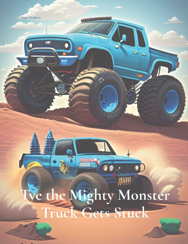 Couverture_Tye the Mighty Monster Truck Gets Stuck