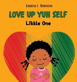 Front cover_Love Up Yuh Self, Likkle One