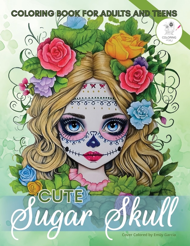 Front cover_Cute Sugar Skull Coloring Book for Adults and Teens