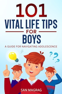 Front cover_101 Vital Life Tips For Boys