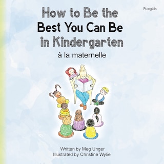 Front cover_How to Be the Best You Can Be in Kindergarten (Franglais)