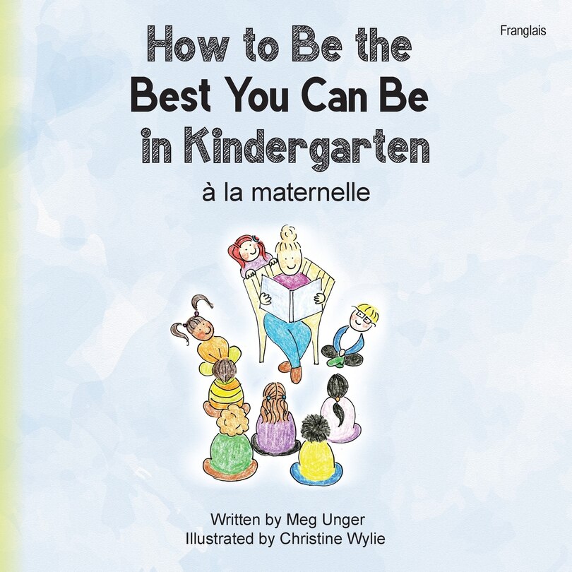 Front cover_How to Be the Best You Can Be in Kindergarten (Franglais)