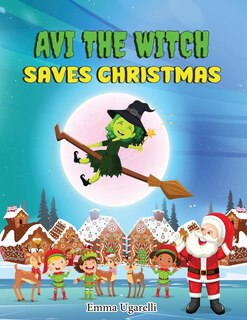 Front cover_Avi the Witch Saves Christmas