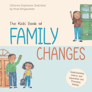 Front cover_The Kids' Book of Family Changes. Understanding Divorce and Separation and Managing Feelings