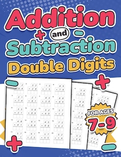 Addition and Subtraction Double Digits Kids Ages 7-9 Adding and Subtracting Maths Activity Workbook 110 Timed Maths Test Drills Grade 1, 2, 3, and 4 Year 2, 3, and 4 KS2 Large Print