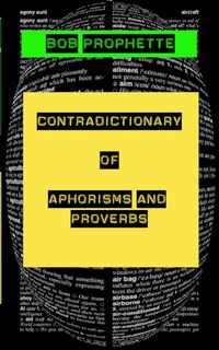 Couverture_The Contradictionary of Proverbs and Aphorisms