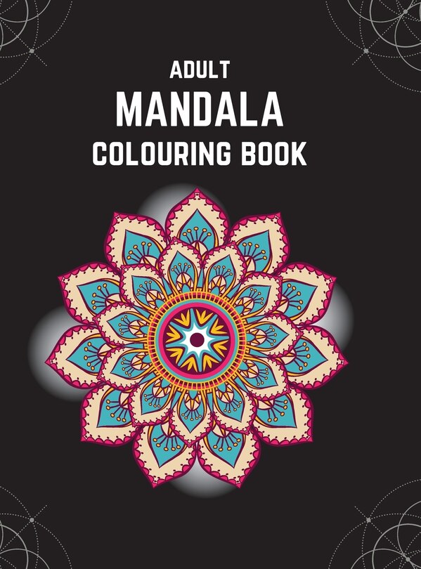 Couverture_Adult Mandala Colouring Book (Deluxe Hardcover Edition)