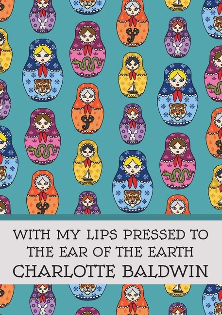 Couverture_With My Lips Pressed to the Ear of the Earth