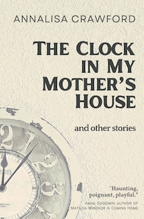 Couverture_The Clock in My Mother's House and other stories