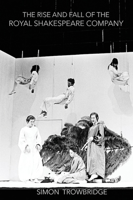 Couverture_The Rise and Fall of the Royal Shakespeare Company