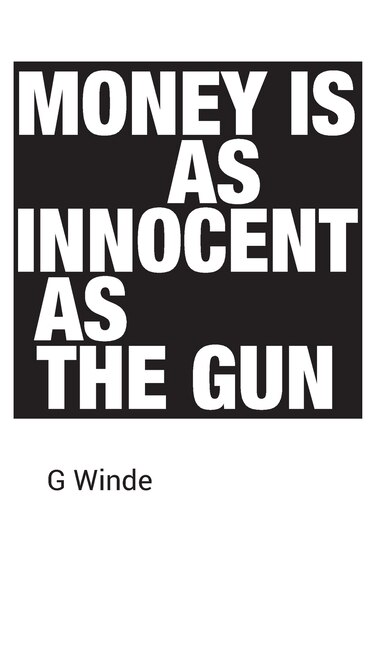 Front cover_Money is as innocent as the gun