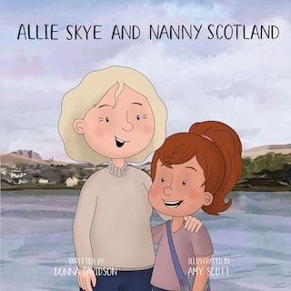 Front cover_Allie Skye & Nanny Scotland