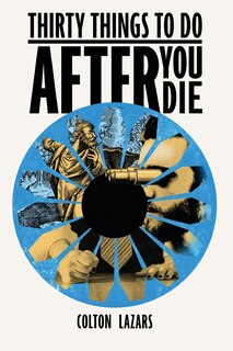 Front cover_Thirty Things To Do After You Die