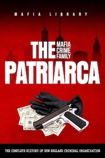 Front cover_The Patriarca Mafia Crime Family