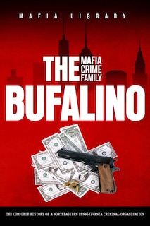 Front cover_The Bufalino Mafia Crime Family
