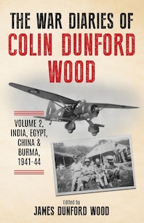 Front cover_The War Diaries of Colin Dunford Wood, Volume 2