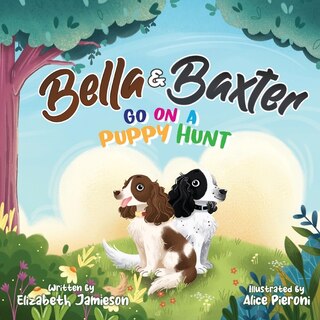 Couverture_Bella and Baxter go on a Puppy Hunt