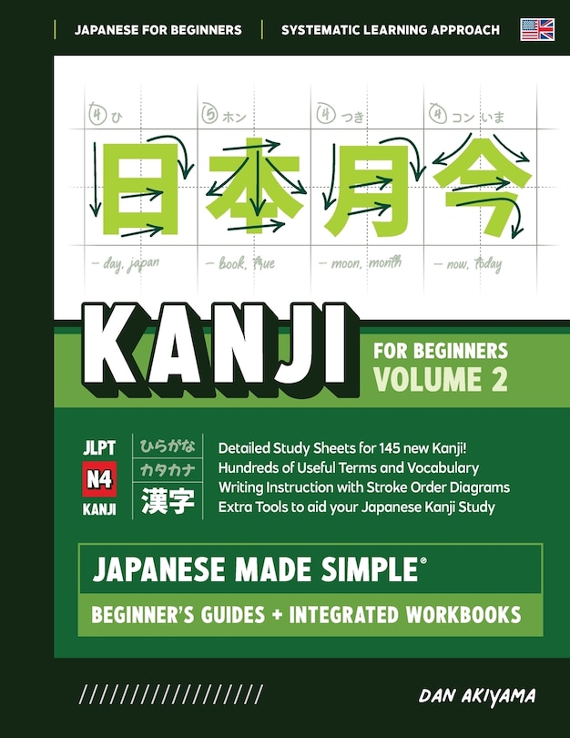 Front cover_Japanese Kanji for Beginners - Volume 2 Textbook and Integrated Workbook for Remembering JLPT N4 Kanji Learn how to Read, Write and Speak Japanese