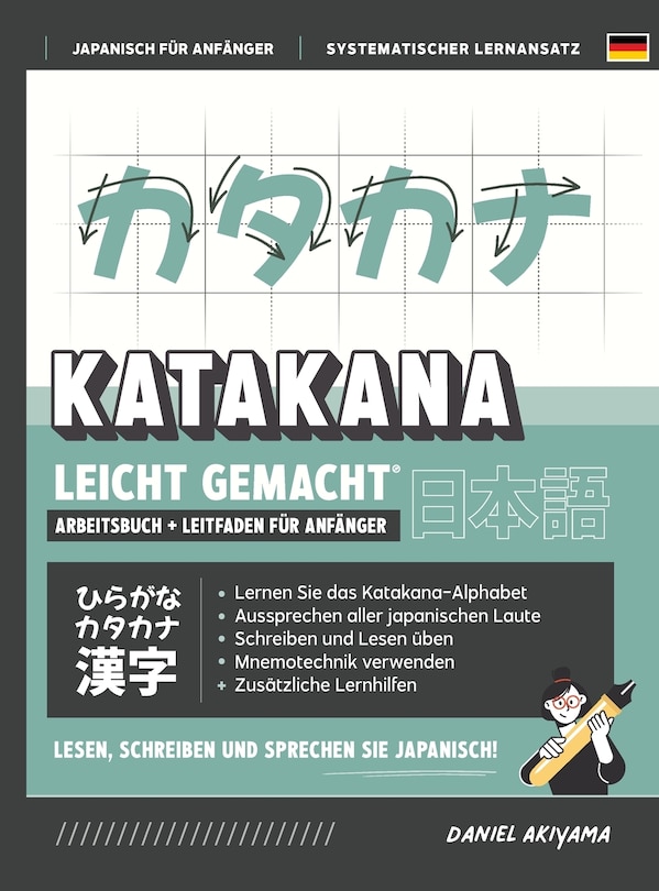 Couverture_Katakana leicht gemacht! Ein Anfängerhandbuch + integriertes Arbeitsheft Lernen Sie, Japanisch zu lesen, zu schreiben und zu sprechen - schnell und einfach, Schritt für Schritt