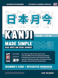 Front cover_Learning Kanji for Beginners - Textbook and Integrated Workbook for Remembering Kanji Learn how to Read, Write and Speak Japanese