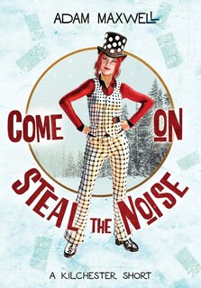 Front cover_Come On Steal The Noise