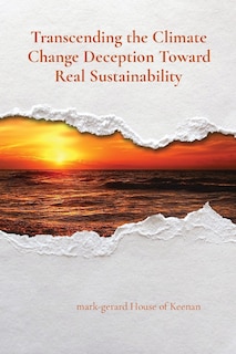 Couverture_Transcending the Climate Change Deception Toward Real Sustainability