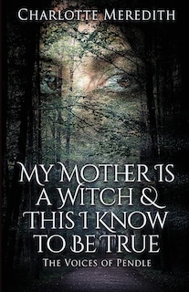 Couverture_My Mother Is a Witch and This I Know to Be True