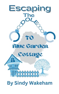 Couverture_Escaping The Dole To Blue Garden Cottage