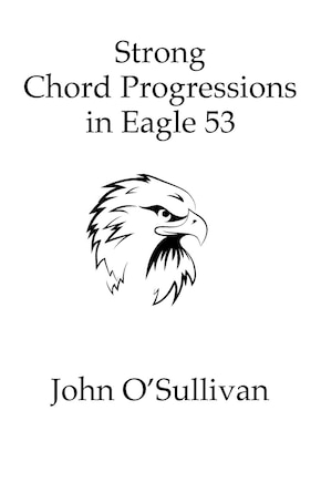 Strong Chord Progressions in Eagle 53: For Eagle 53 Tuned Musical Instruments