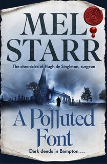 Front cover_A Polluted Font: The Chronicles of Hugh de Singleton, Surgeon, Book 16