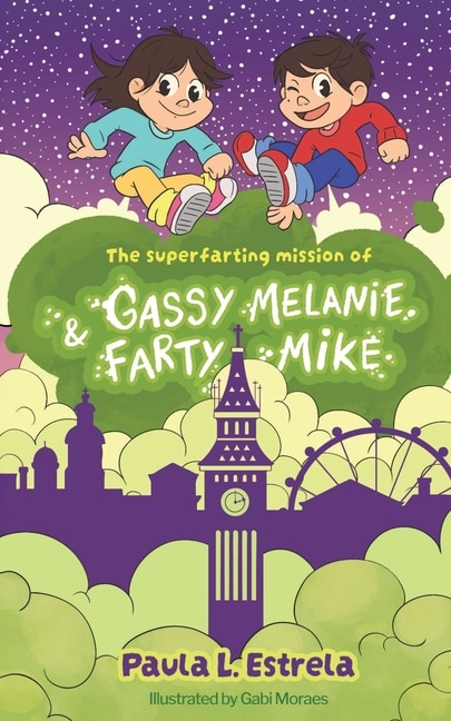 Front cover_The superfarting mission of Gassy Melanie & Farty Mike
